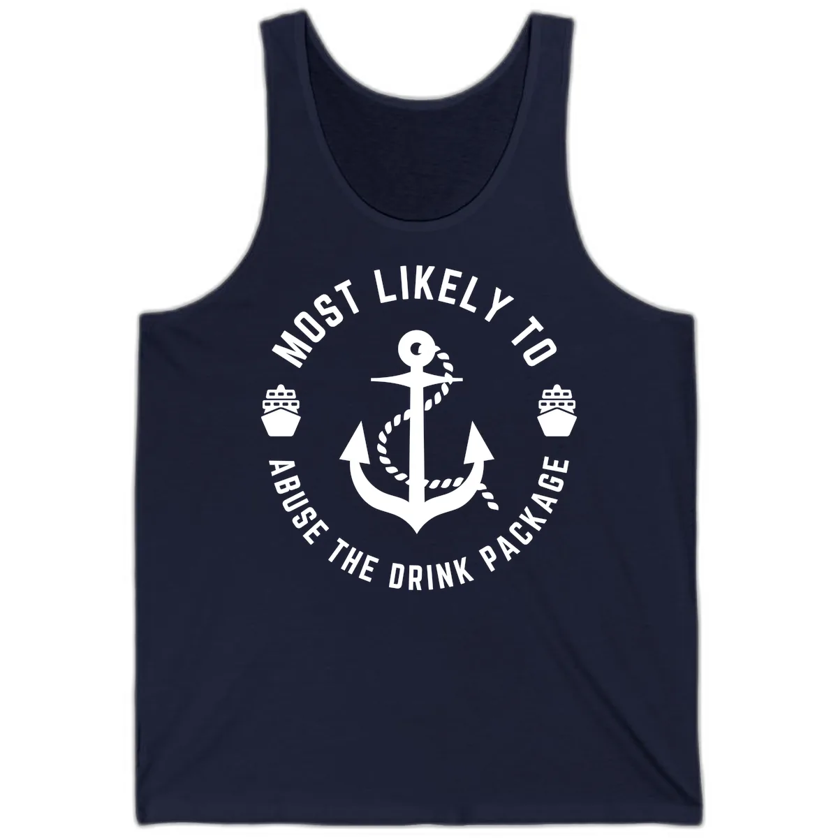 Most Likely To Abuse The Drink Package Tank in Navy