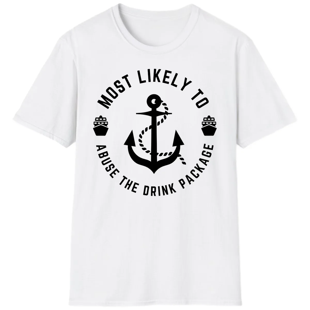 Most Likely To Abuse The Drink Package T-Shirt in White