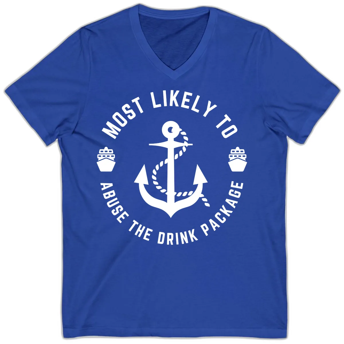Most Likely To Abuse The Drink Package V-Neck in True Royal