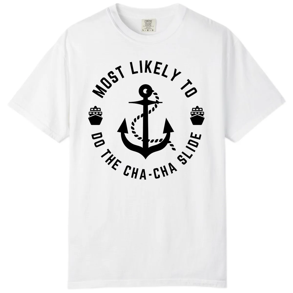 Most Likely To Do The Cha-Cha Slide Comfort Color in White