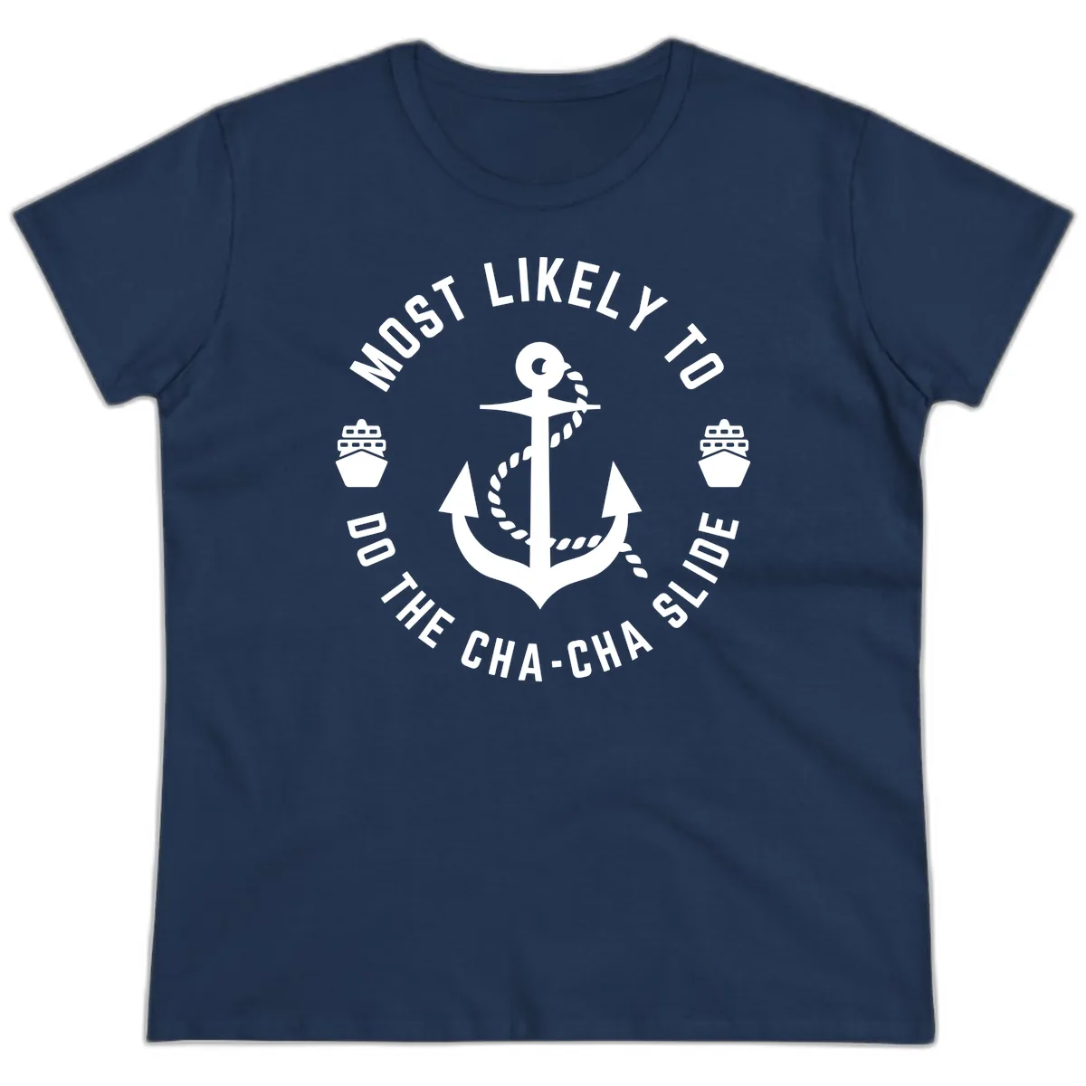 Most Likely To Do The Cha-Cha Slide Ladies Tee in Navy