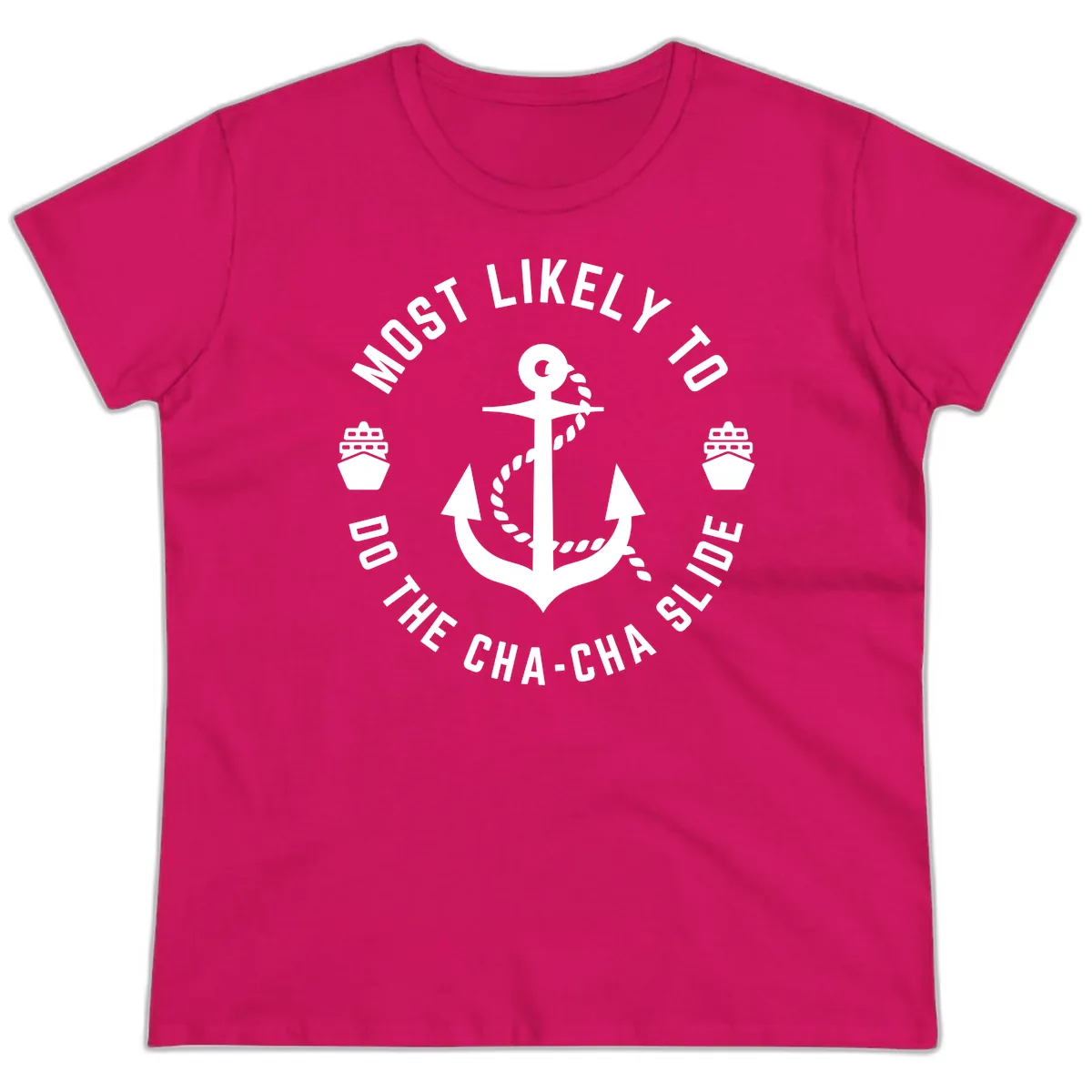 Most Likely To Do The Cha-Cha Slide Ladies Tee in Heliconia