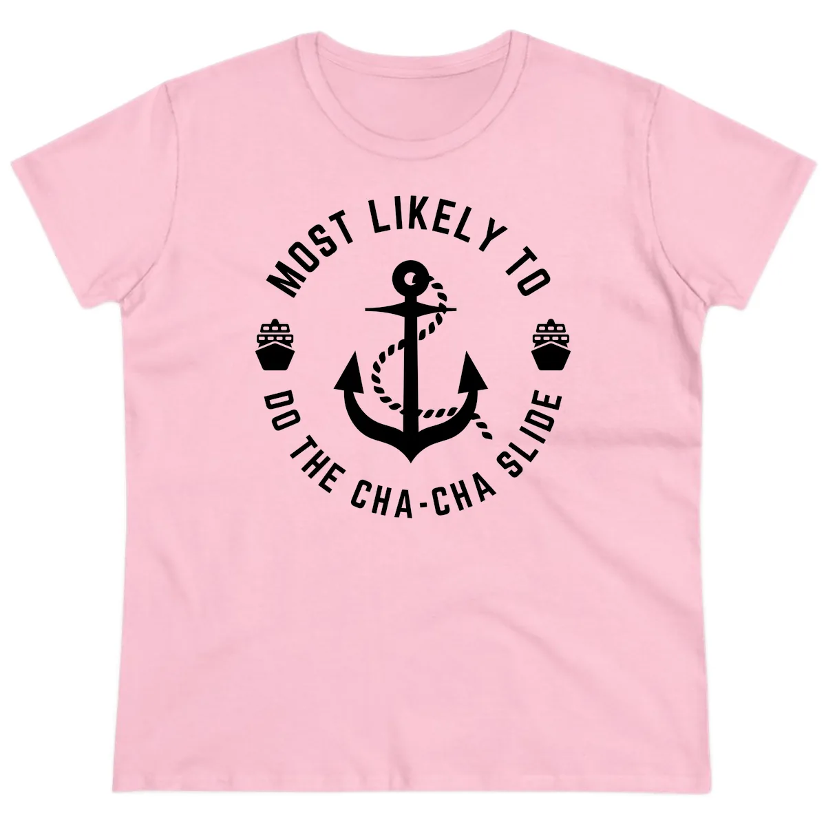 Most Likely To Do The Cha-Cha Slide Ladies Tee in Light Pink