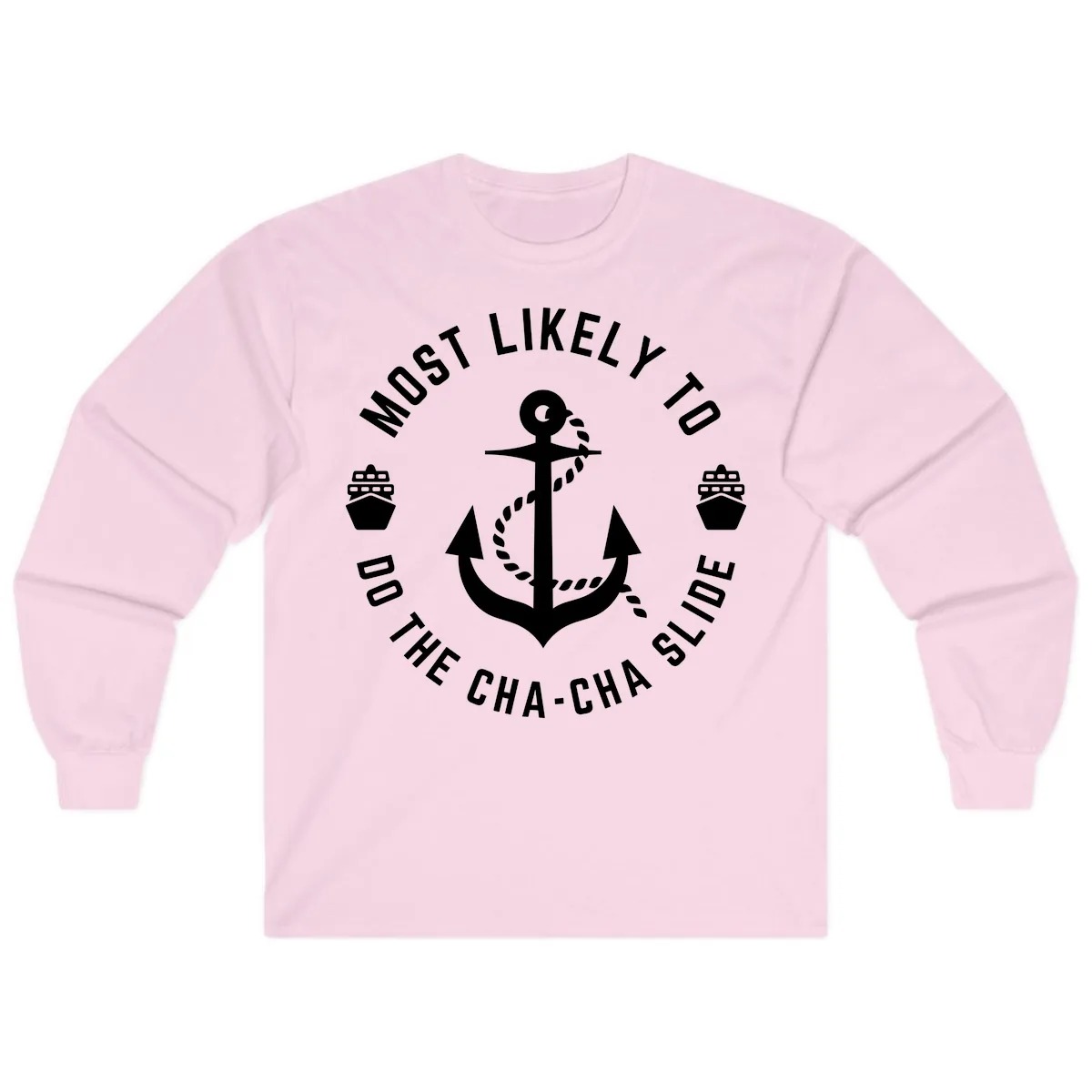 Most Likely To Do The Cha-Cha Slide Long Sleeve in Light Pink