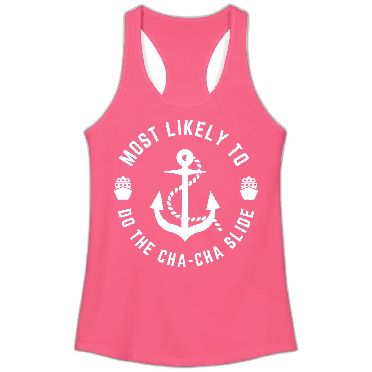 Most Likely To Do The Cha-Cha Slide Ladies Tank in Solid Hot Pink
