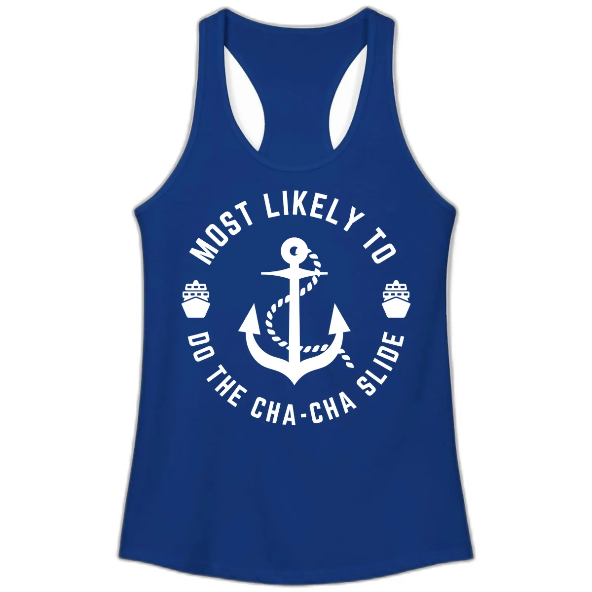 Most Likely To Do The Cha-Cha Slide Ladies Tank in Solid Royal