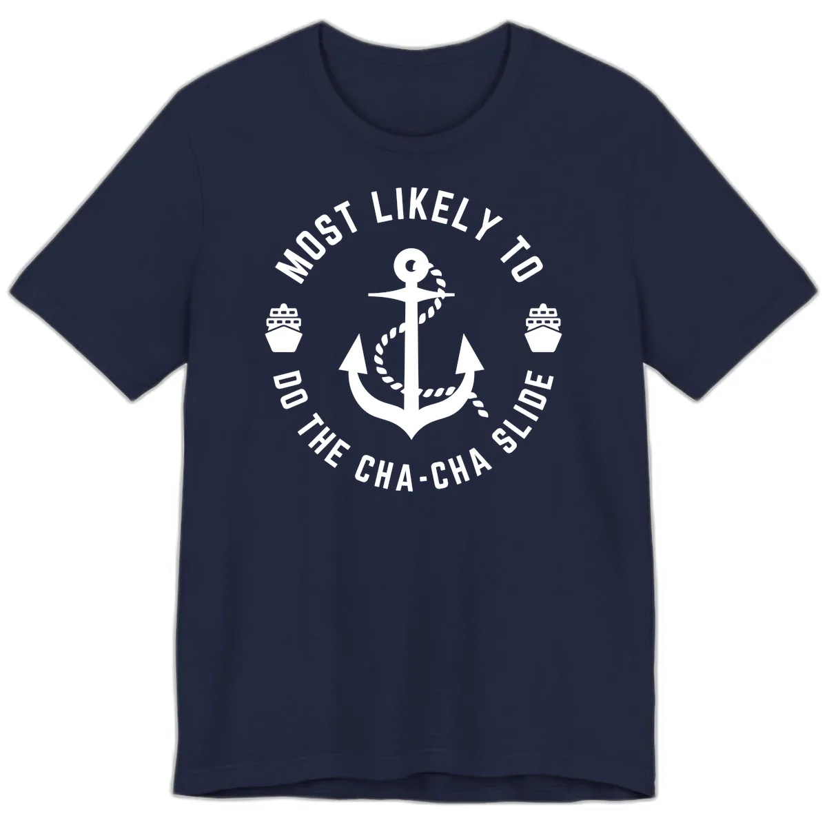 Most Likely To Do The Cha-Cha Slide Premium T-Shirt in Navy