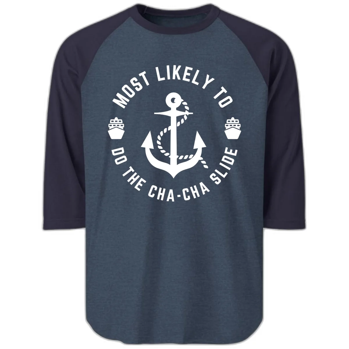 Most Likely To Do The Cha-Cha Slide Raglan 3/4 in Heather Denim Navy