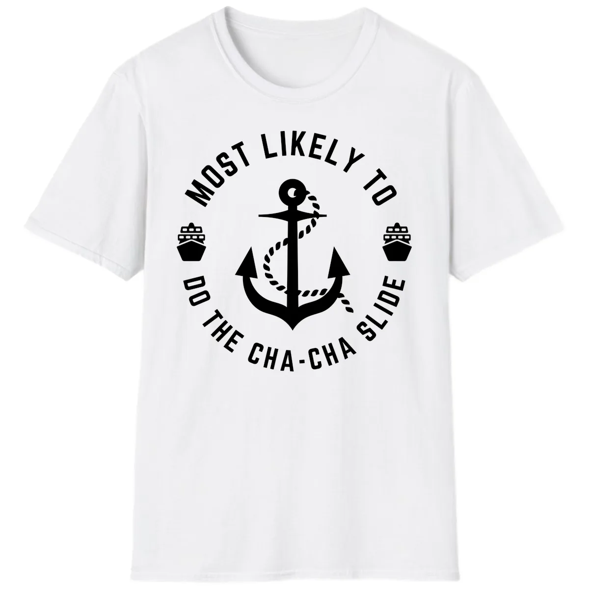 Most Likely To Do The Cha-Cha Slide T-Shirt in White