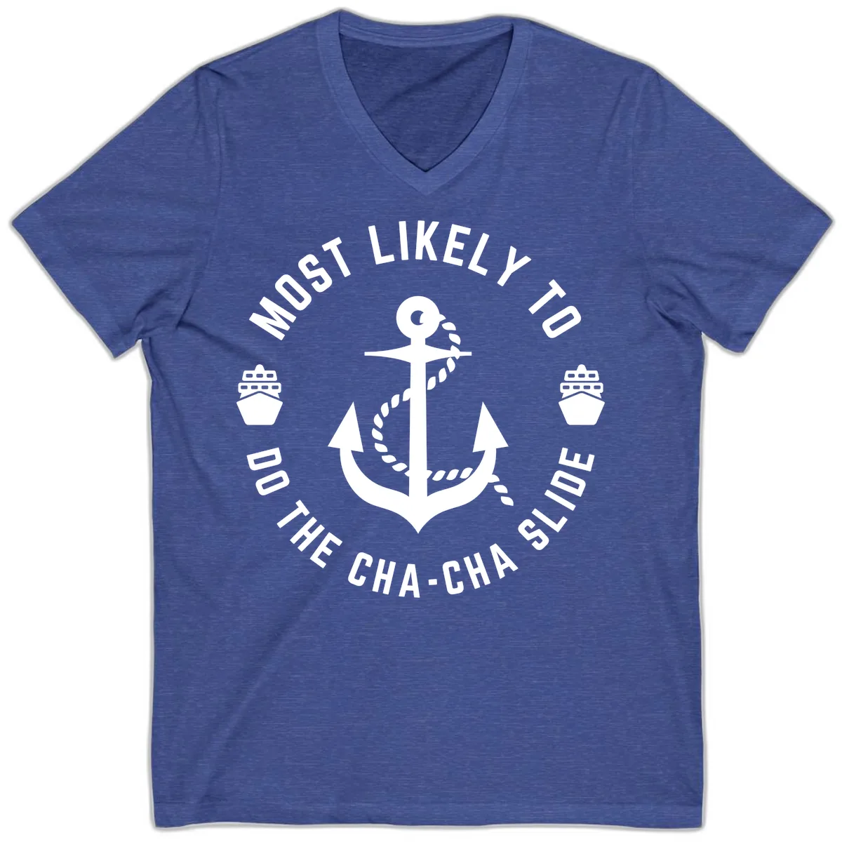 Most Likely To Do The Cha-Cha Slide V-Neck in Heather True Royal