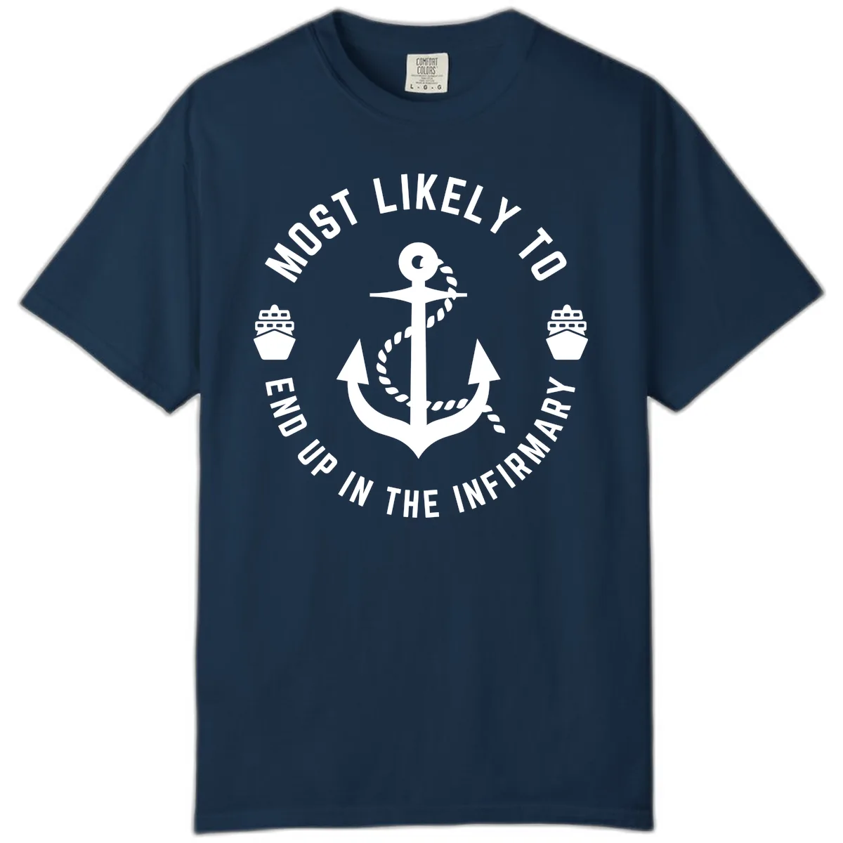 Most Likely To End Up In The Infirmary Comfort Color in True Navy