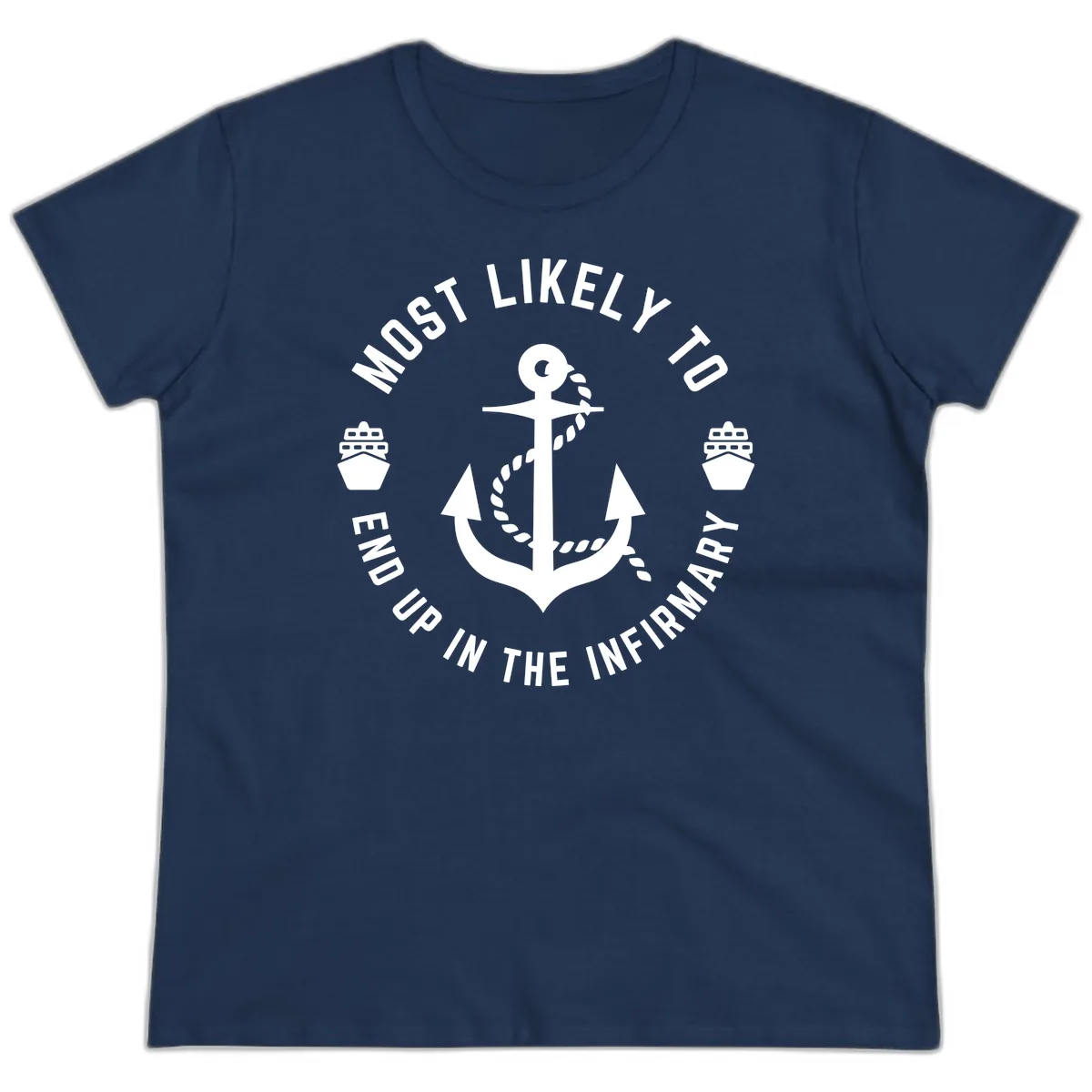 Most Likely To End Up In The Infirmary Ladies Tee in Navy