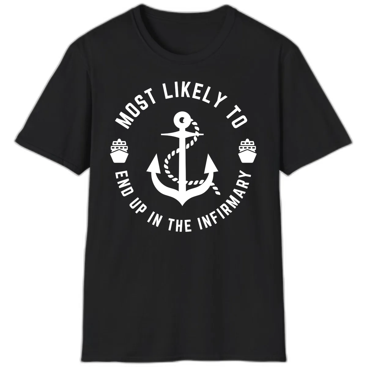 Most Likely To End Up In The Infirmary T-Shirt in Black