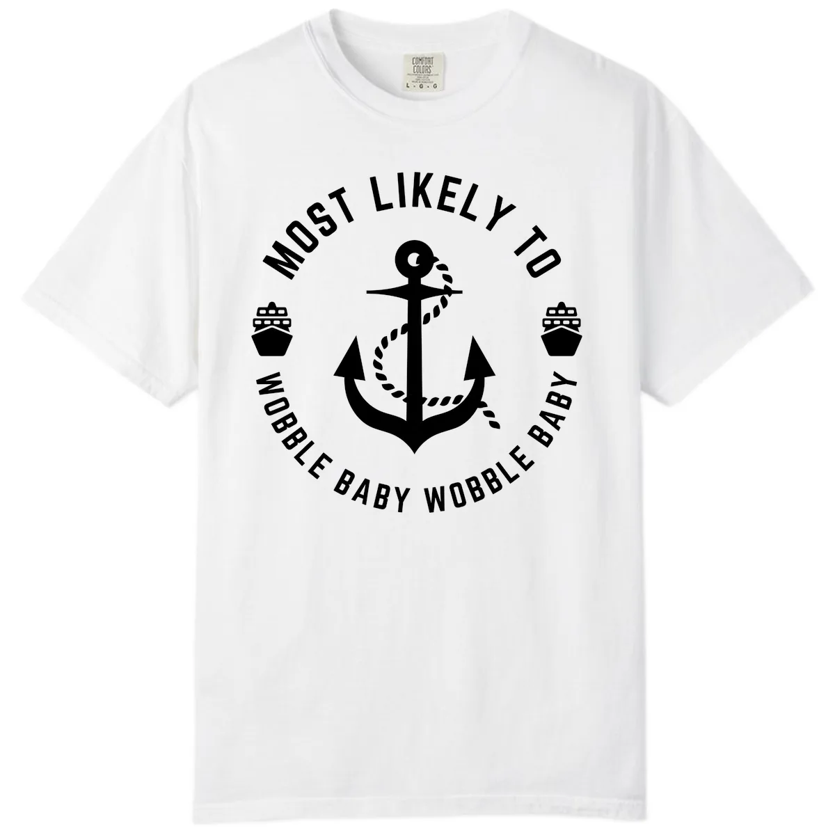 Most Likely To Wobble Baby Wobble Comfort Color in White