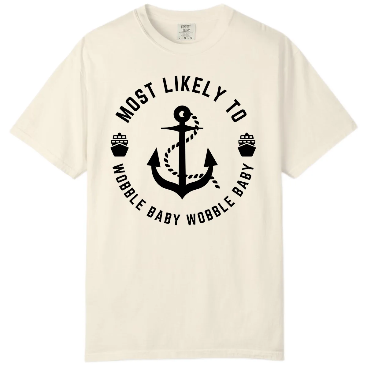 Most Likely To Wobble Baby Wobble Comfort Color in Ivory