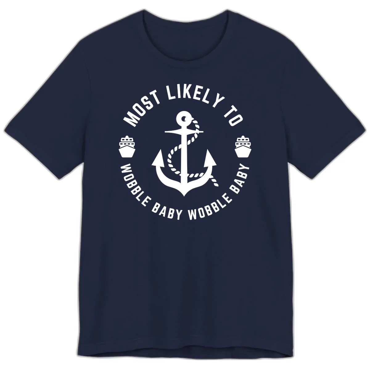 Most Likely To Wobble Baby Wobble Premium T-Shirt in Navy