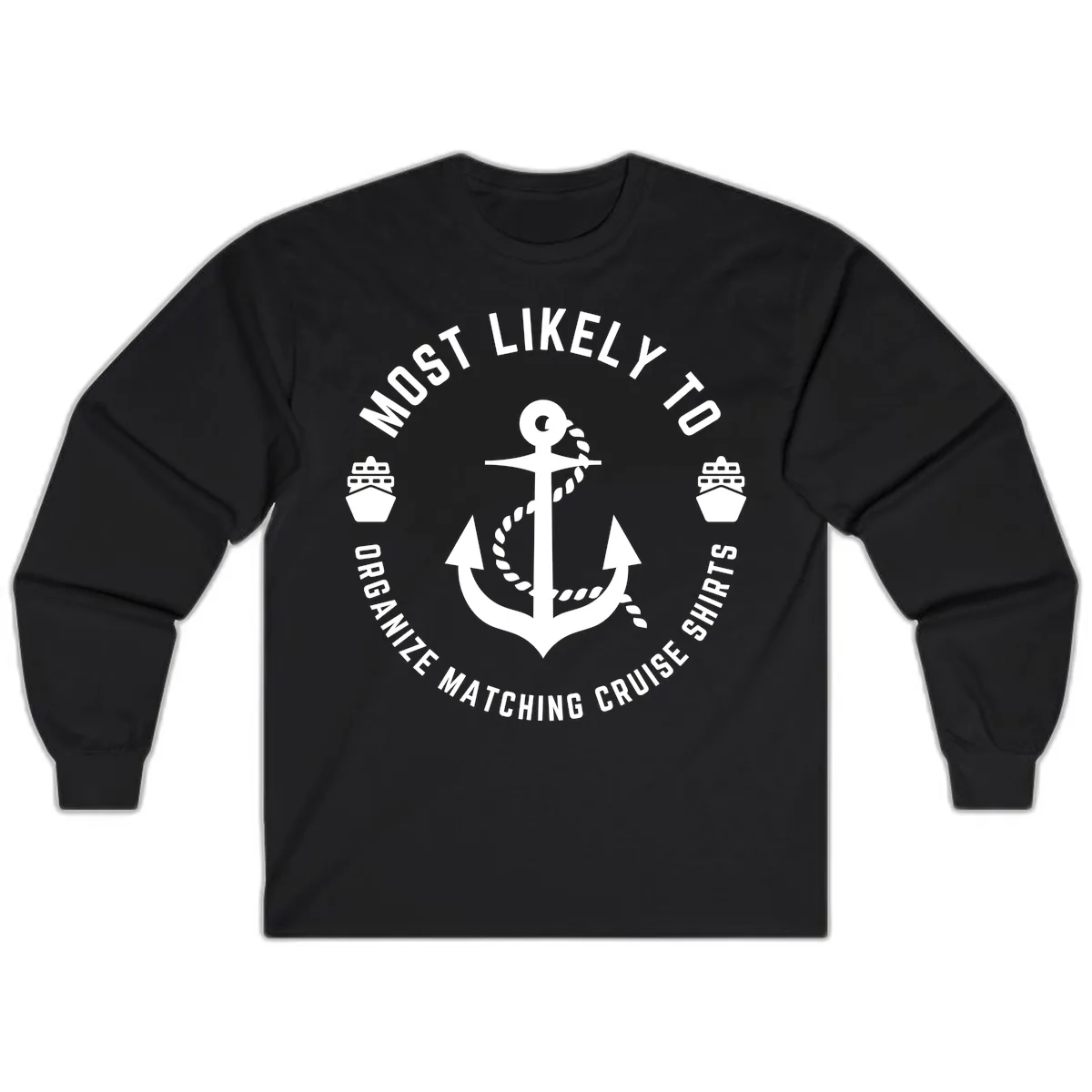 Most Likely To Organize Matching Cruise Shirts Long Sleeve in Black