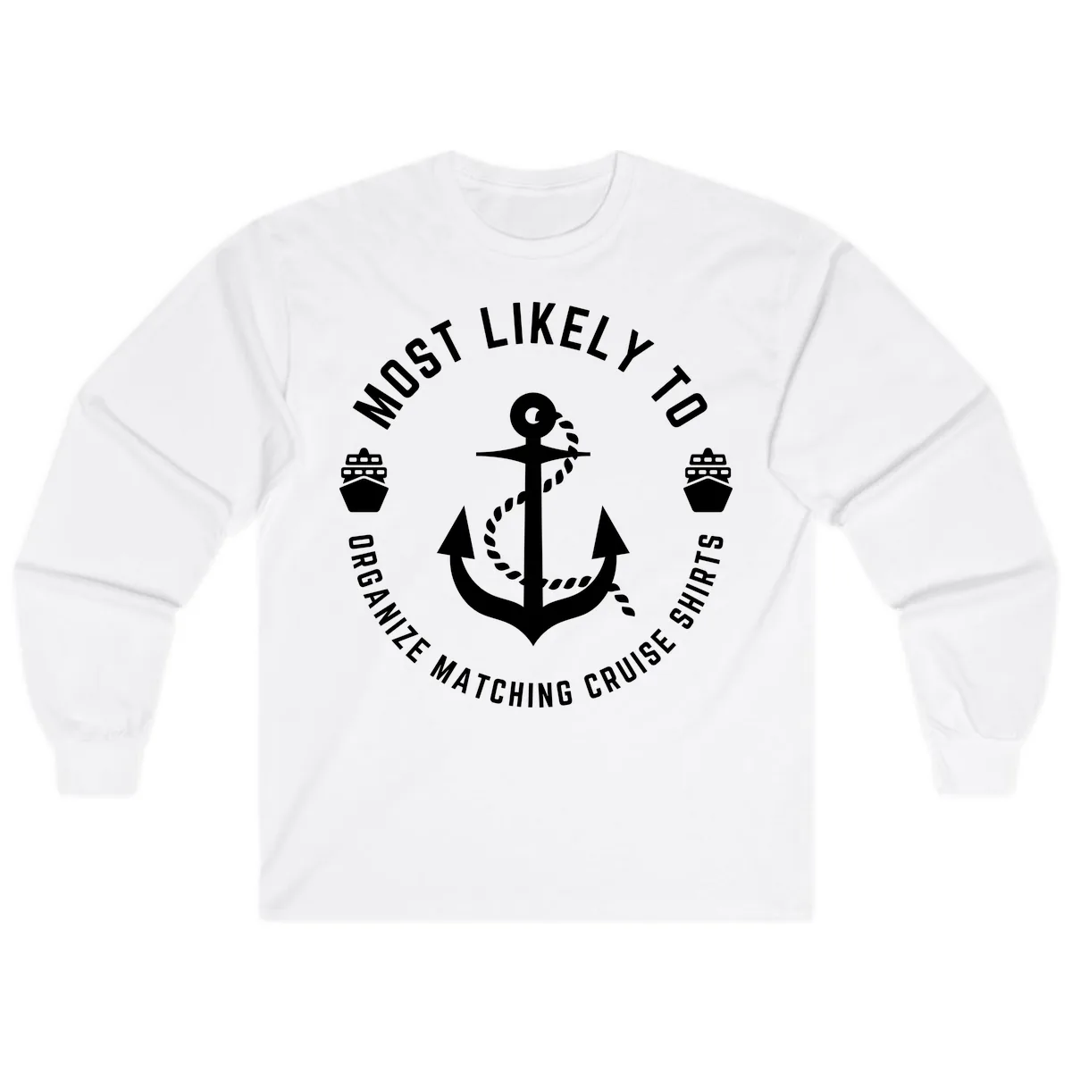 Most Likely To Organize Matching Cruise Shirts Long Sleeve in White