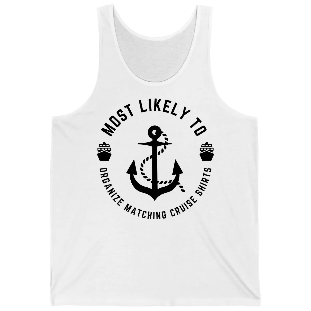 Most Likely To Organize Matching Cruise Shirts Tank in White