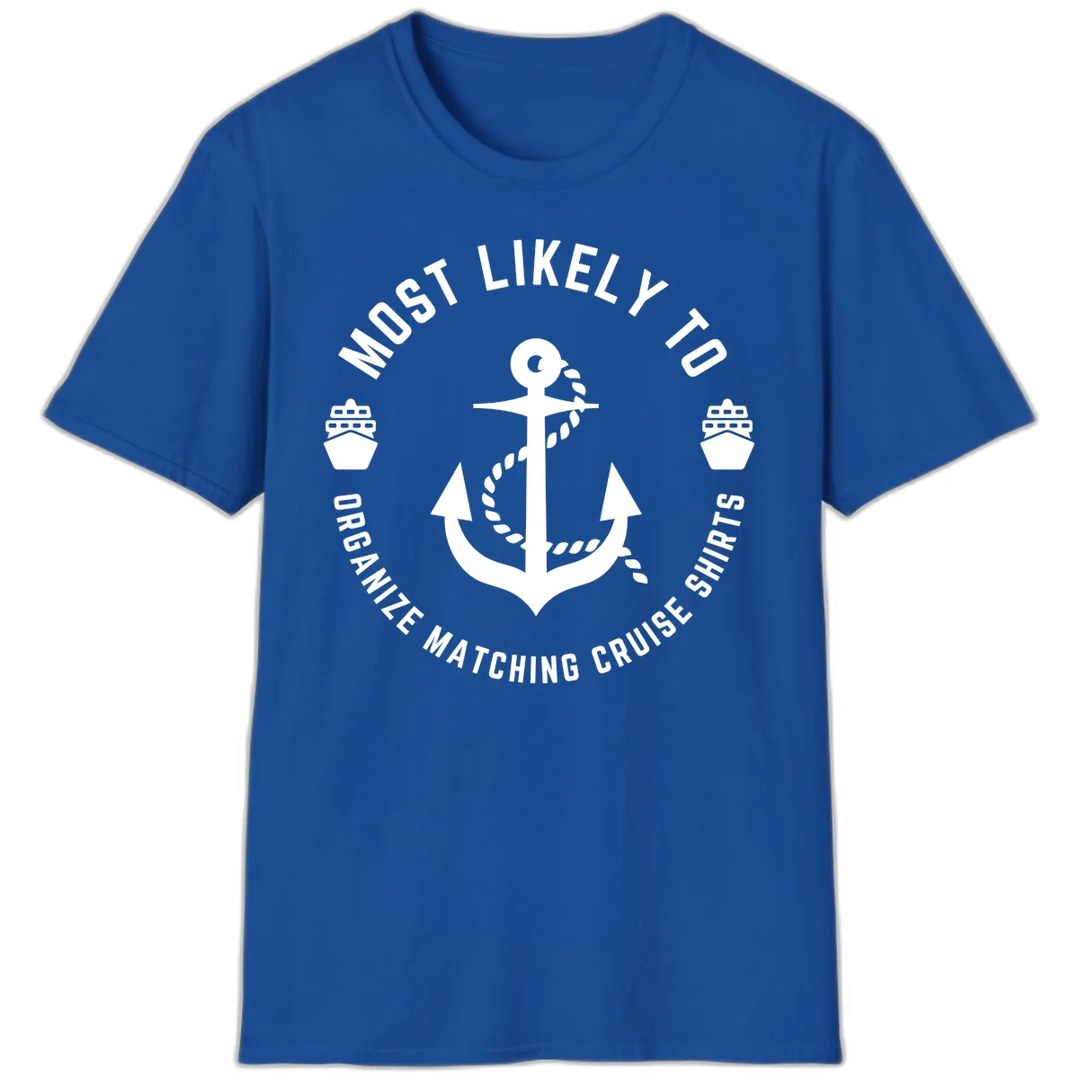 Most Likely To Organize Matching Cruise Shirts T-Shirt in Royal