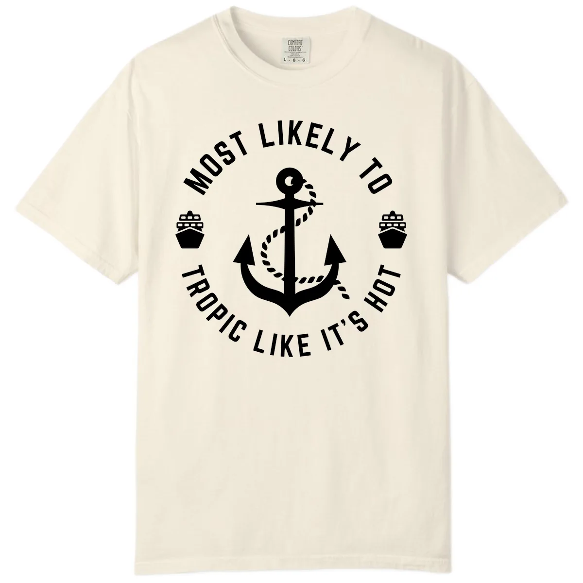 Most Likely To Tropical Like It's Hot Comfort Color in Ivory