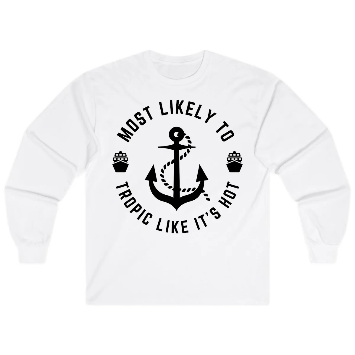 Most Likely To Tropical Like It's Hot Long Sleeve in White