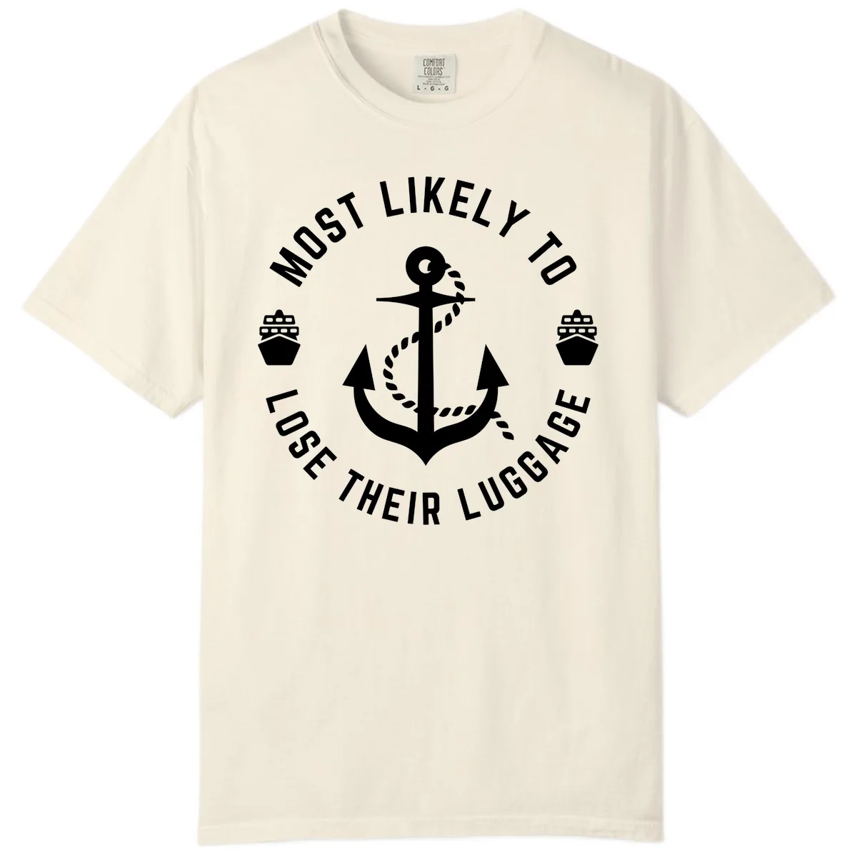 Most Likely To Lose Their Luggage Comfort Color in Ivory