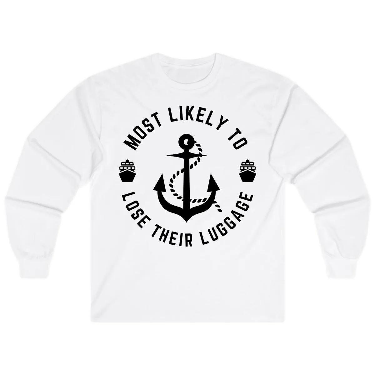 Most Likely To Lose Their Luggage Long Sleeve in White