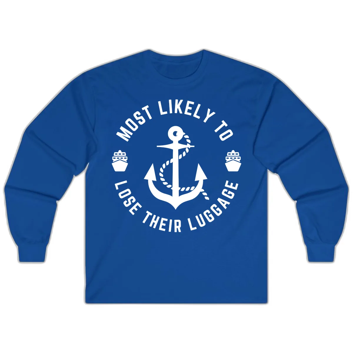Most Likely To Lose Their Luggage Long Sleeve in Royal