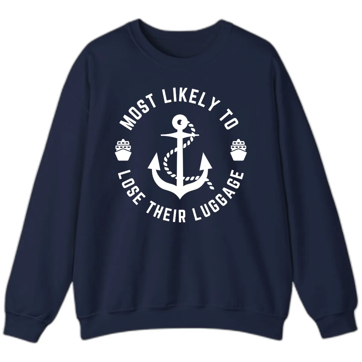 Most Likely To Lose Their Luggage Sweatshirt in Navy