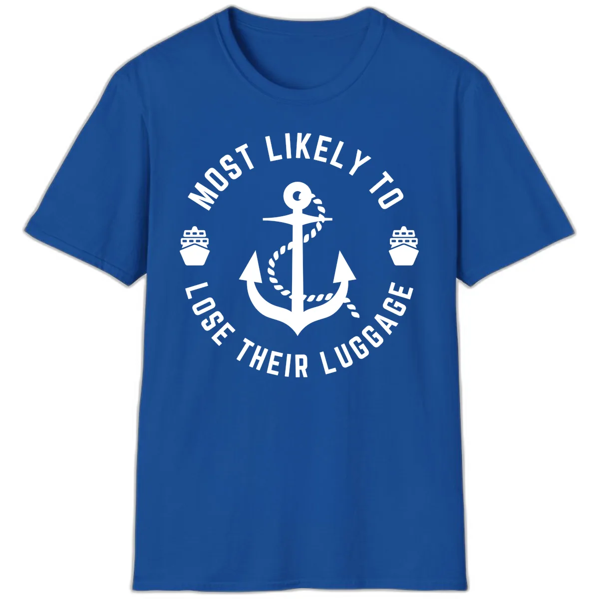 Most Likely To Lose Their Luggage T-Shirt in Royal