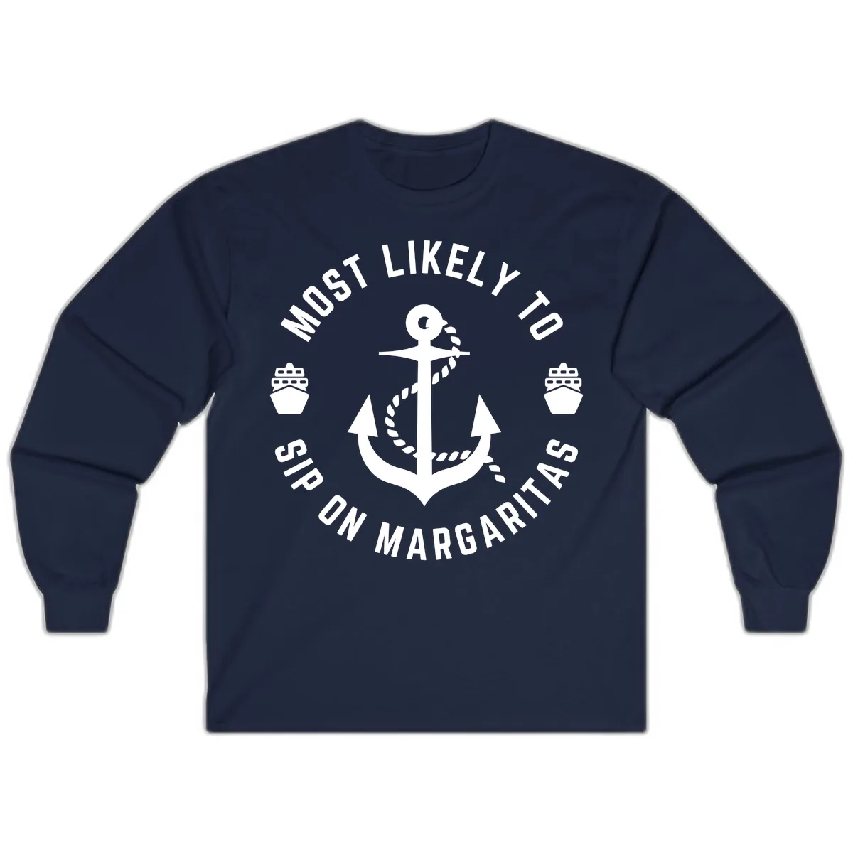 Most Likely To Ship On Margaritas Long Sleeve in Navy