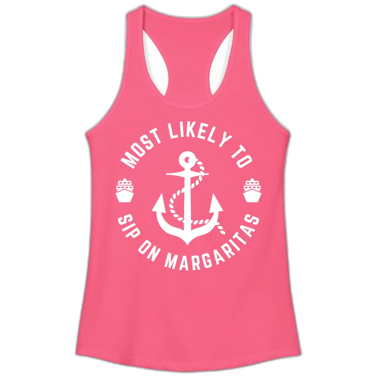 Most Likely To Ship On Margaritas Ladies Tank in Solid Hot Pink