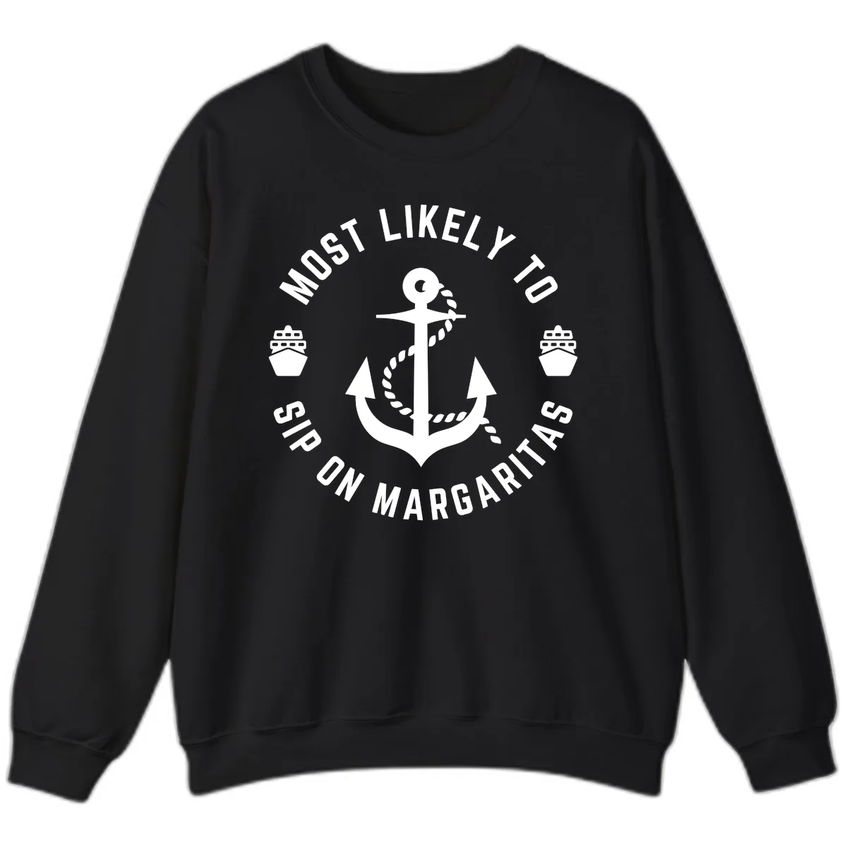 Most Likely To Ship On Margaritas Sweatshirt in Black