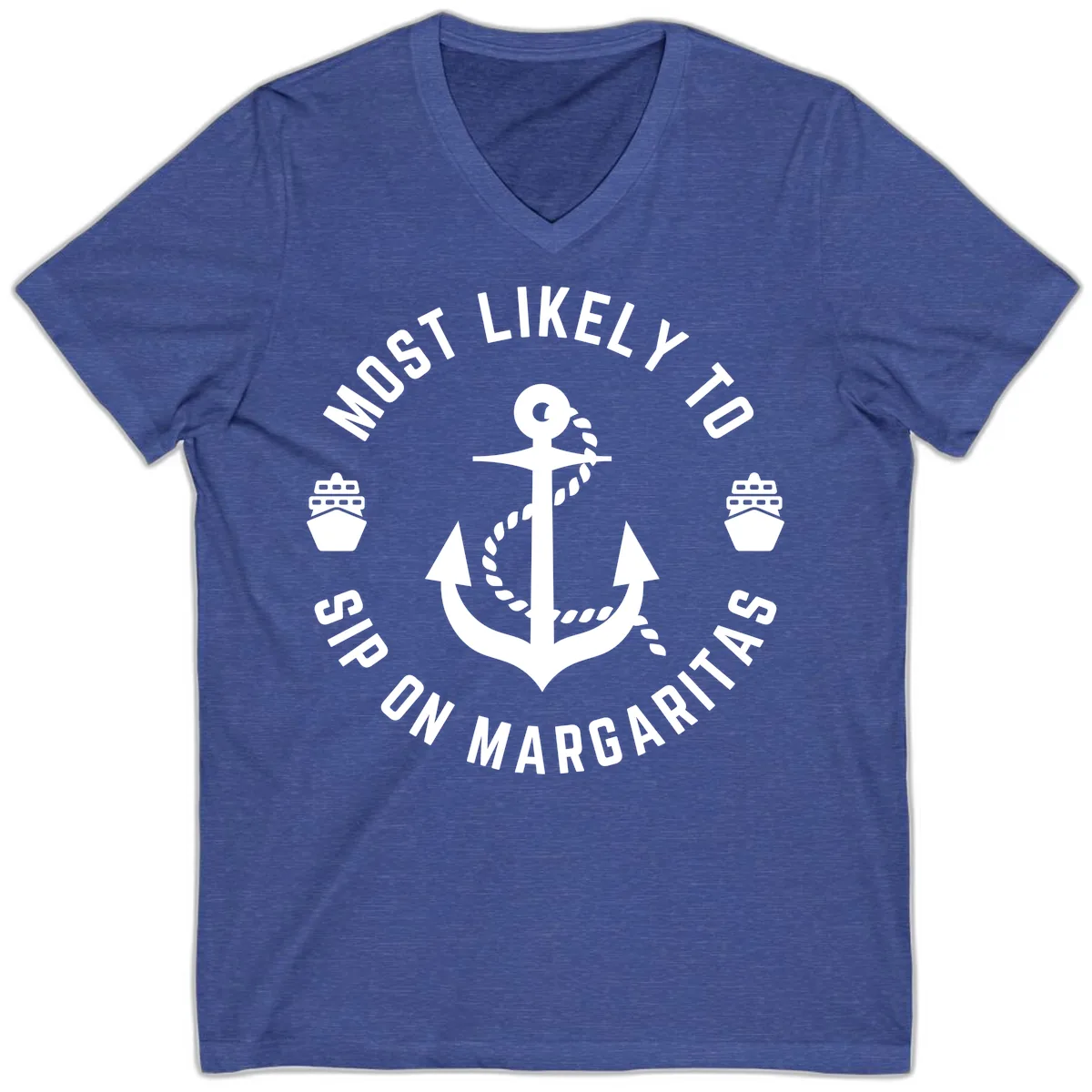 Most Likely To Ship On Margaritas V-Neck in Heather True Royal