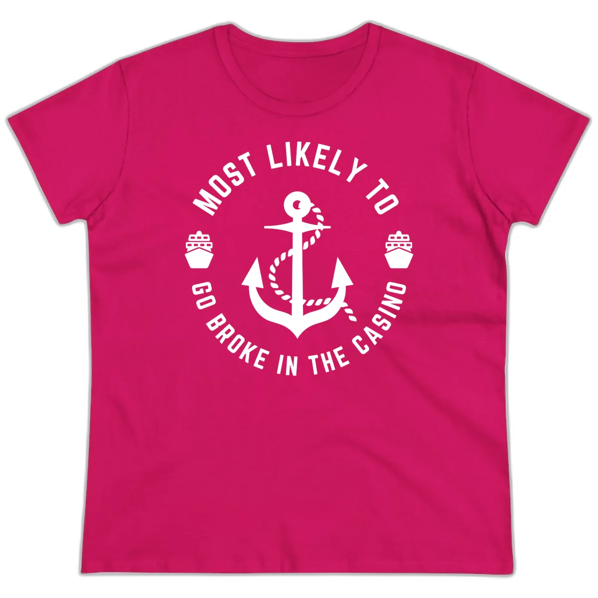 Most Likely To Go Broke In The Casino Ladies Tee in Heliconia