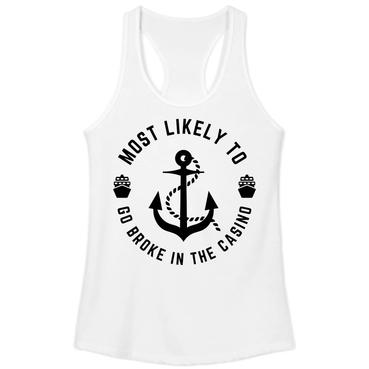 Most Likely To Go Broke In The Casino Ladies Tank in White