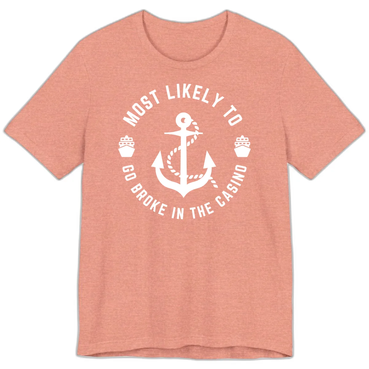 Most Likely To Go Broke In The Casino Premium T-Shirt in Heather Sunset