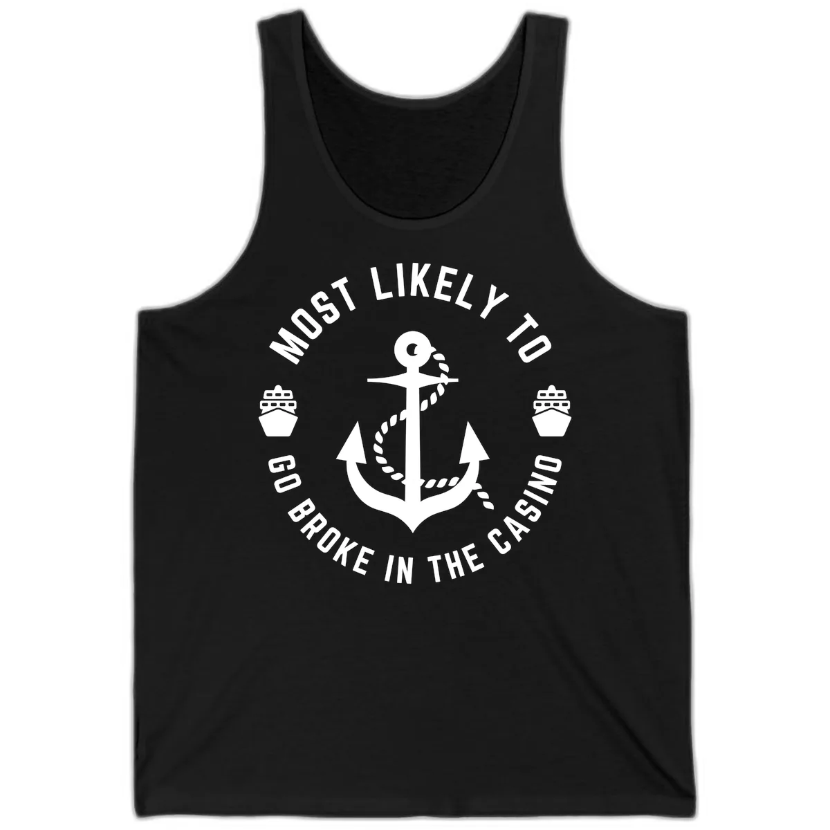 Most Likely To Go Broke In The Casino Tank in Black