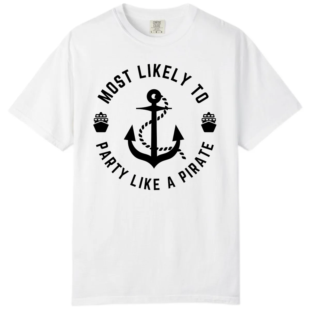 Most Likely To Party Like A Pirate Comfort Color in White