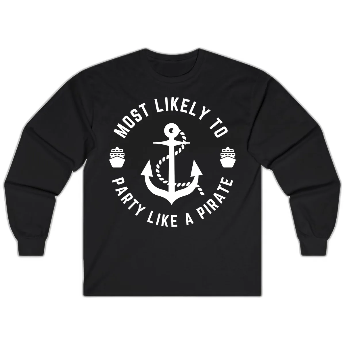 Most Likely To Party Like A Pirate Long Sleeve in Black