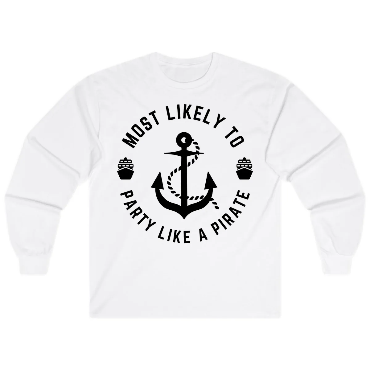 Most Likely To Party Like A Pirate Long Sleeve in White