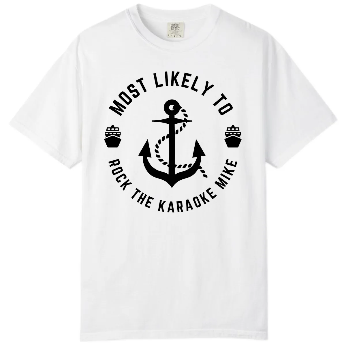 Most Likely To Rock The Karaoke Cruise Comfort Color in White