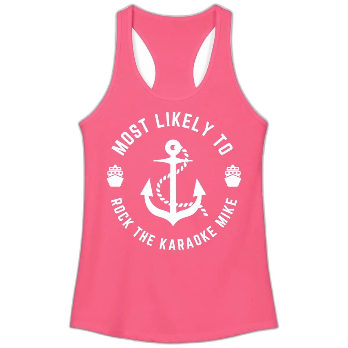 Most Likely To Rock The Karaoke Cruise Ladies Tank in Solid Hot Pink