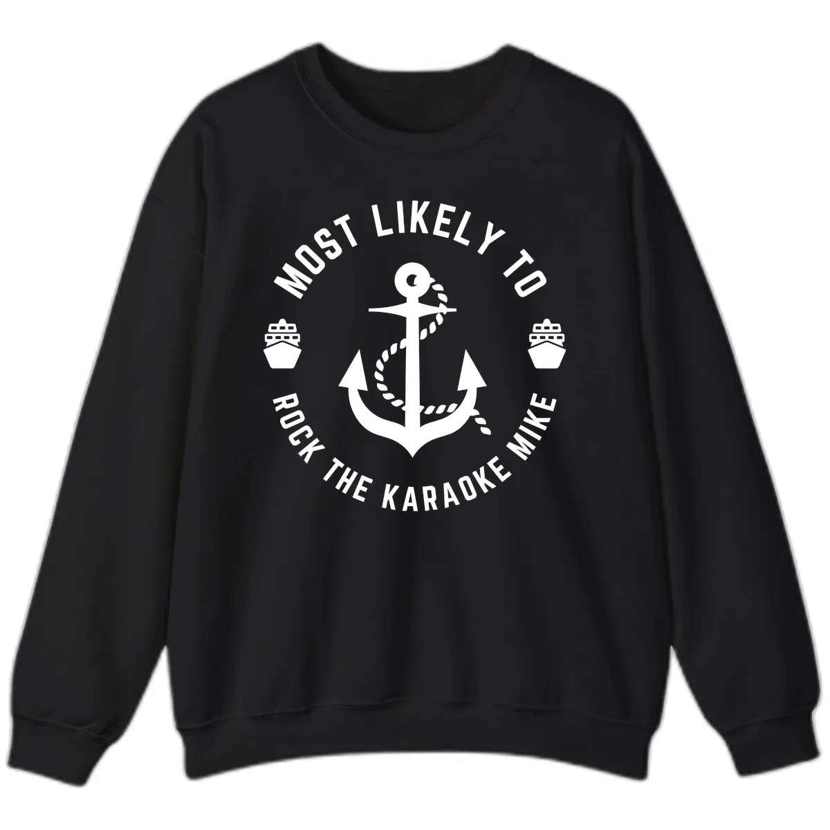 Most Likely To Rock The Karaoke Cruise Sweatshirt in Black