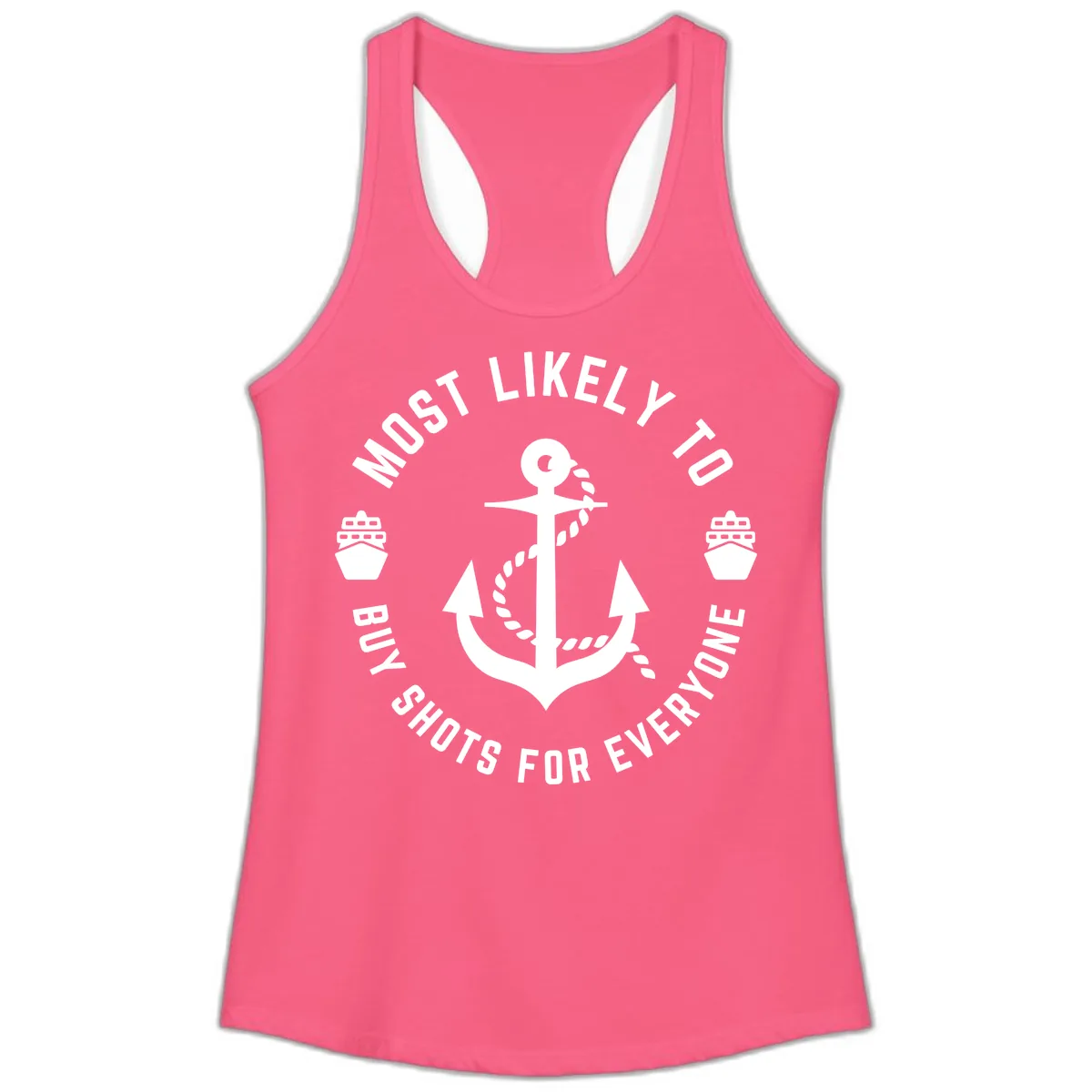Most Likely To Buy Shots For Everyone Ladies Tank in Solid Hot Pink