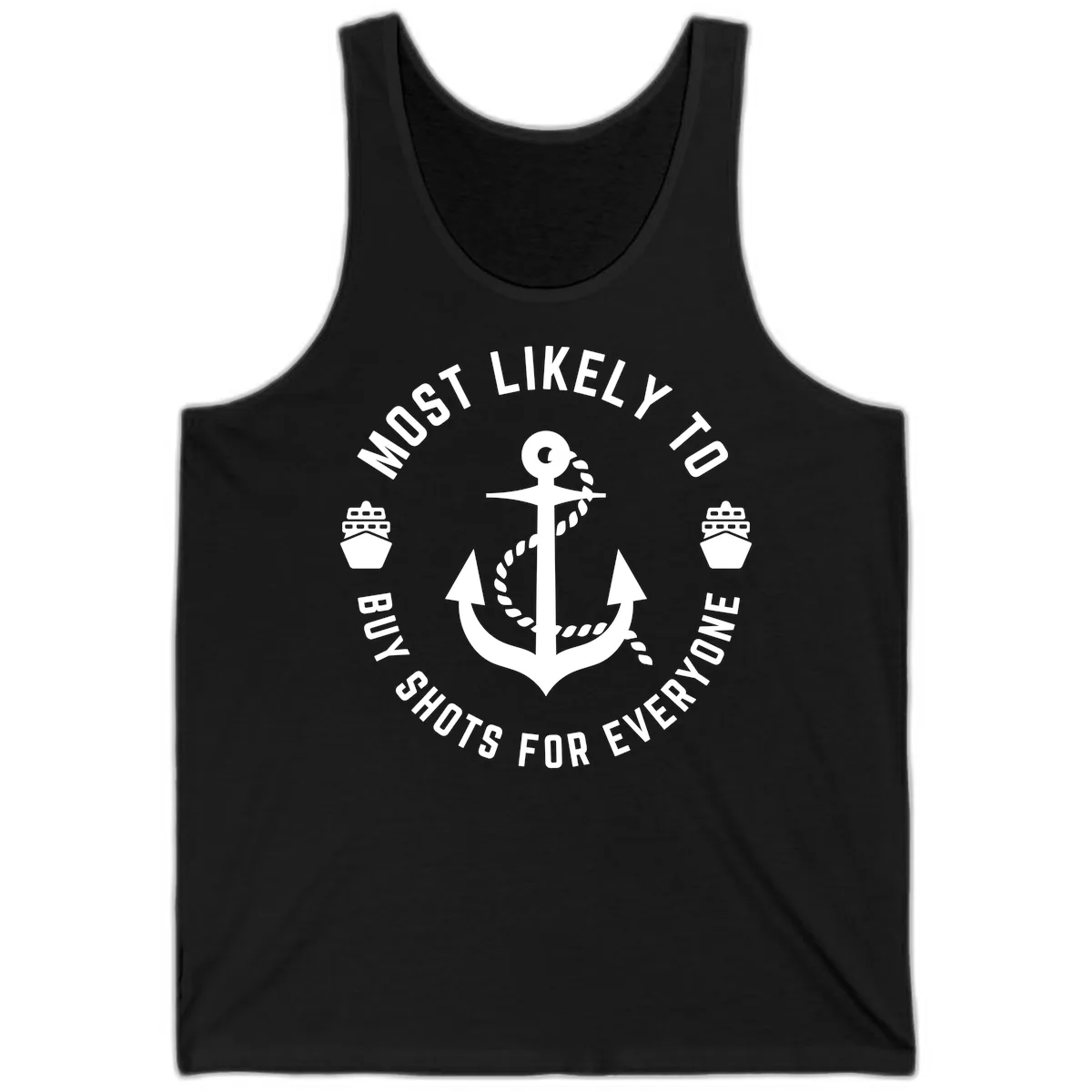 Most Likely To Buy Shots For Everyone Tank in Black