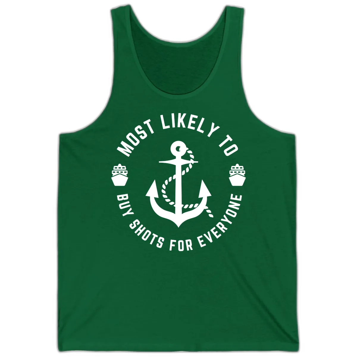 Most Likely To Buy Shots For Everyone Tank in Kelly