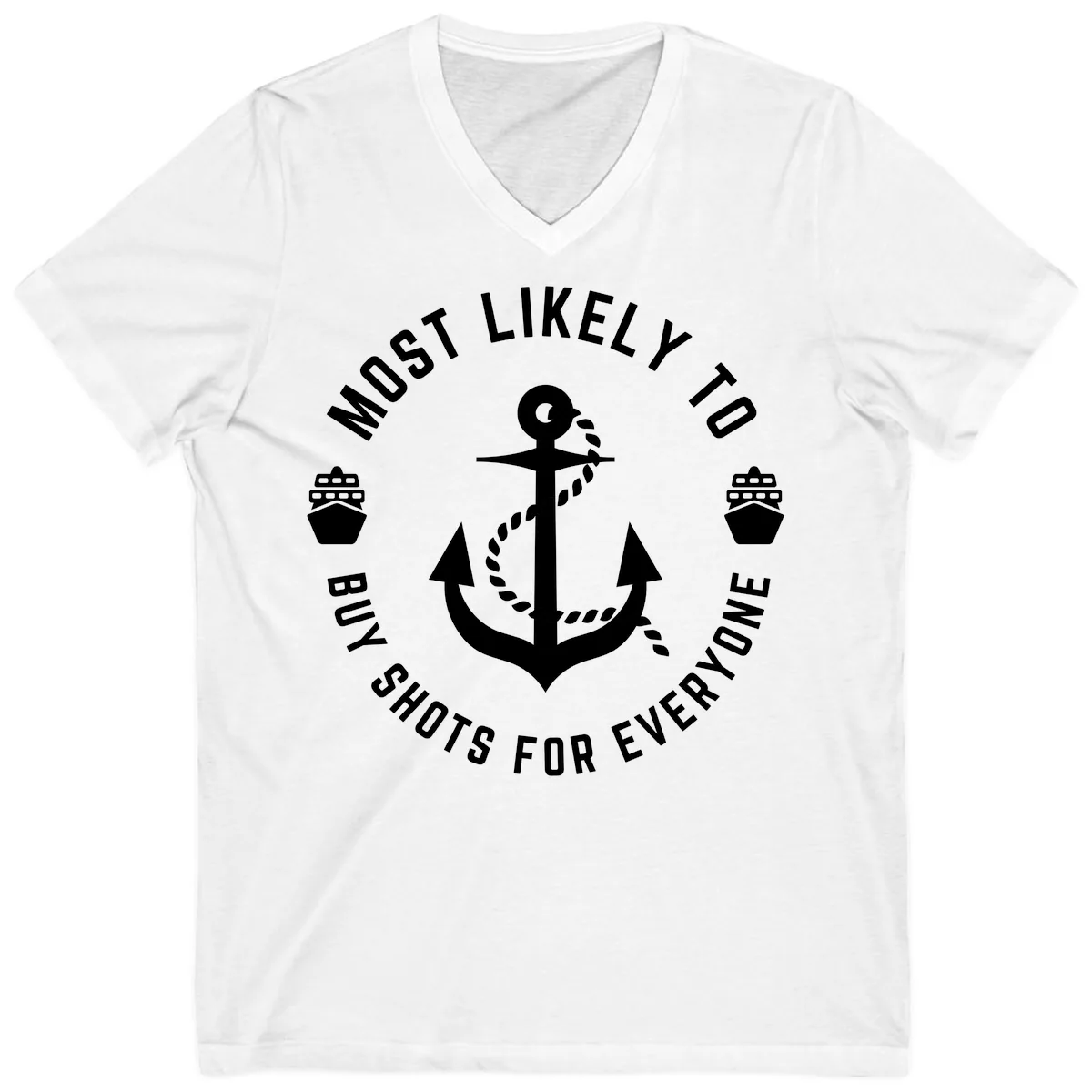 Most Likely To Buy Shots For Everyone V-Neck in White