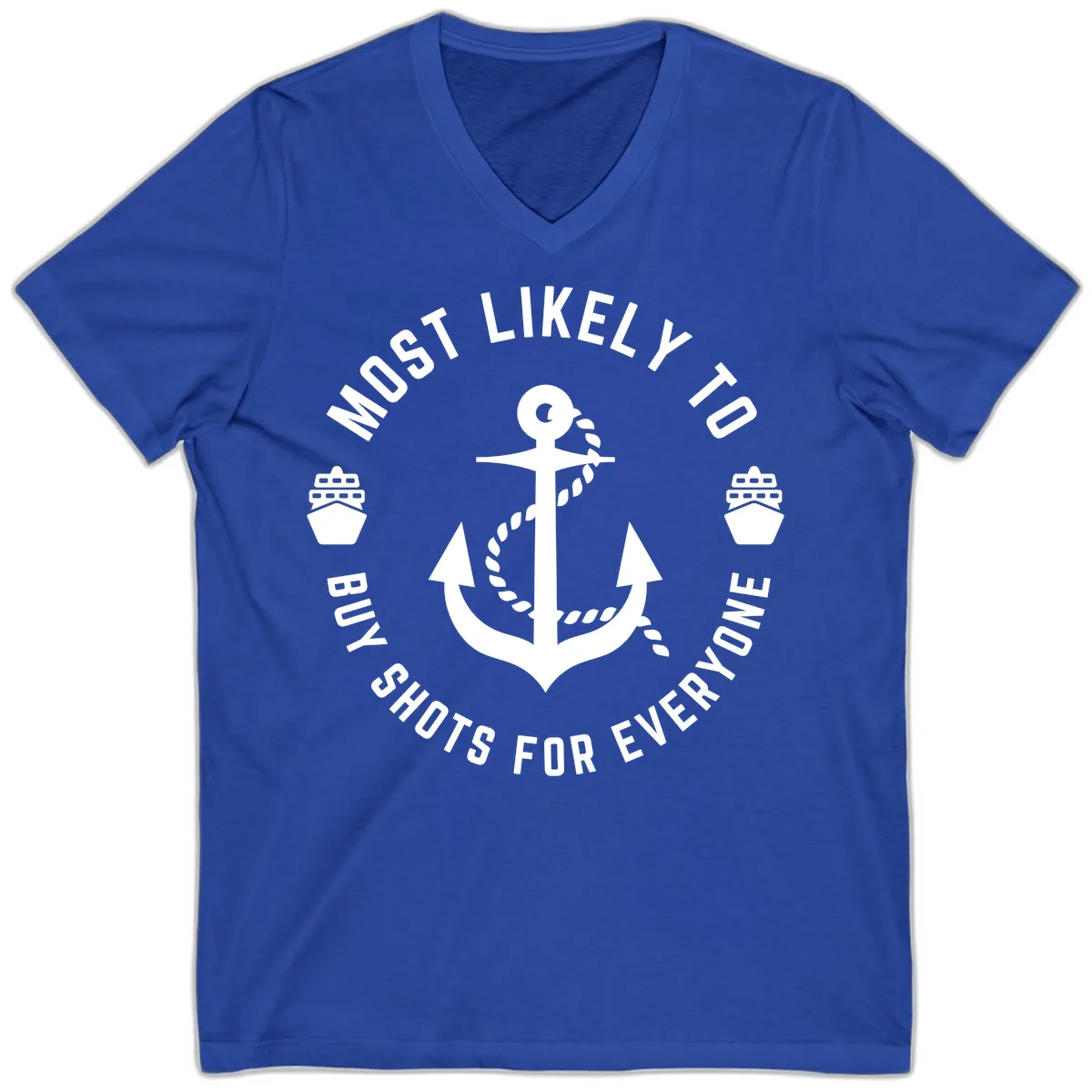 Most Likely To Buy Shots For Everyone V-Neck in True Royal